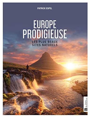 Europe prodigieuse: Les plus beaux sites naturels