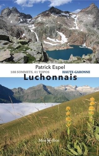 Luchonnais: 108 sommets, 41 topos Haute-Garonne von MONHELIOS