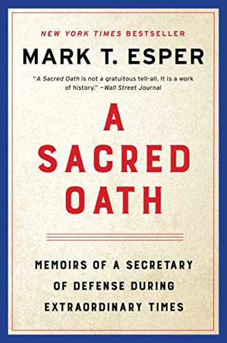 A Sacred Oath: Memoirs of a Secretary of Defense During Extraordinary Times von William Morrow Paperbacks