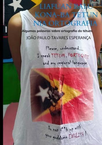 Liafuan balu kona-ba tetun nia ortografia: Algumas palavras sobre ortografia do tétum von Bookmundo