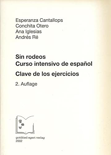 Sin rodeos. Curso intensivo de español: Clave de los ejercicios (Schlüssel) von Egert, G