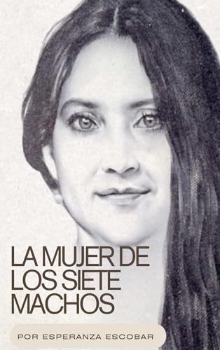 La mujer de los siete machos La mujer de los siete machos von Bookmundo