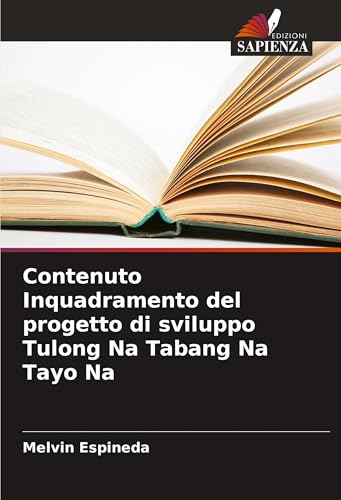 Contenuto Inquadramento del progetto di sviluppo Tulong Na Tabang Na Tayo Na von Edizioni Sapienza