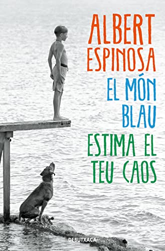 El món blau. Estima el teu caos (Narrativa)