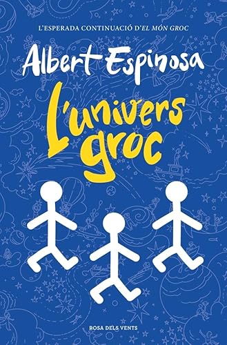 L'univers groc (Albert Espinosa) von ROSA DELS VENTS