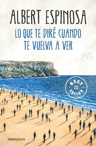 Lo que te diré cuando te vuelva a ver (Best Seller)