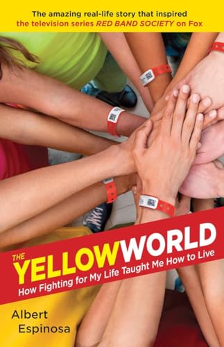 The Yellow World: How Fighting for My Life Taught Me How to Live The Yellow World: How Fighting for My Life Taught Me How to Live