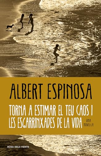 Torna a estimar el teu caos i les esgarrinxades de la vida (Albert Espinosa) von ROSA DELS VENTS