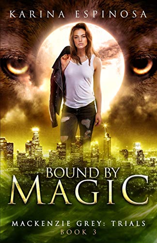 Bound by Magic (Mackenzie Grey, Band 7)