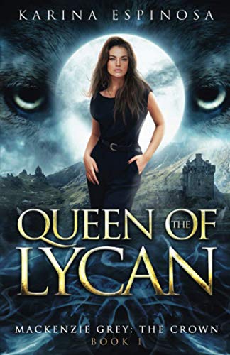 Queen of the Lycan (Mackenzie Grey, Band 10)