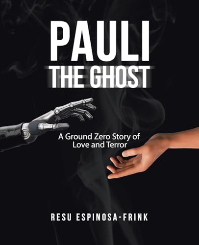 Pauli the Ghost: A Ground Zero Story of Love and Terror (Illustrated by the author) von Archway Publishing