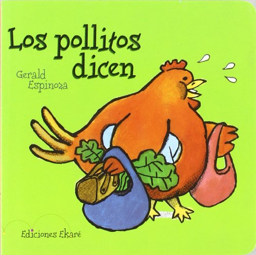 Los Pollitos Dicen = The Chicks They Say (Pikinini)