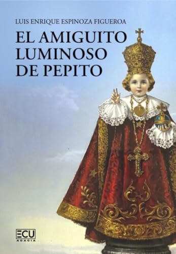 El amiguito luminoso de Pepito (ECU, Band 1) von Servicios Editoriales Generales Costa Blanca S.L.