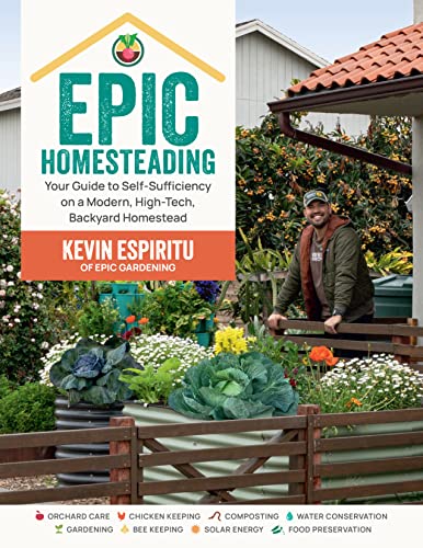 Epic Homesteading: Your Guide to Self-Sufficiency on a Modern, High-Tech, Backyard Homestead von Cool Springs Press