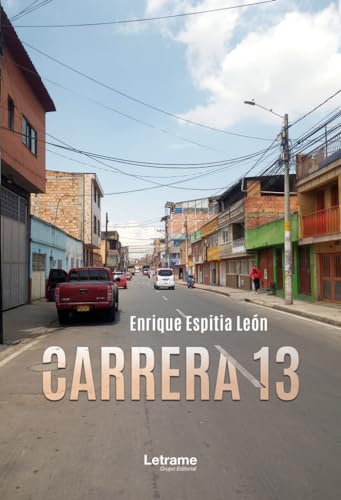 Carrera 13 (Novela, Band 1)