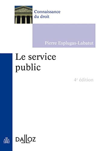 Le service public. 4e éd. von DALLOZ