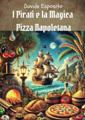 I Pirati e la Magica Pizza Napoletana von Youcanprint