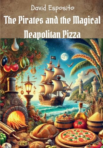 The Pirates and the Magical Neapolitan Pizza von Youcanprint