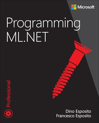 Programming ML.NET (Developer Reference) von Microsoft Press