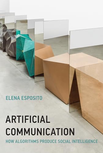 Artificial Communication: How Algorithms Produce Social Intelligence (Strong Ideas) von MIT Press