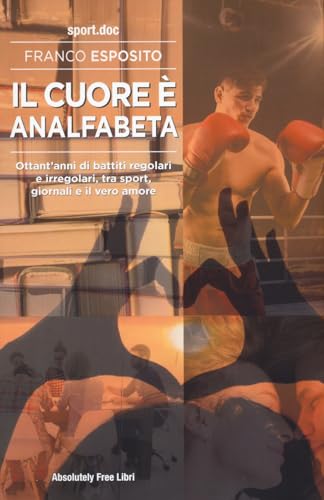 Il cuore è analfabeta (Sport.doc) von Absolutely Free