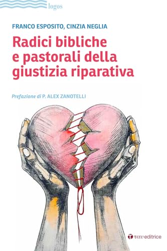 Radici bibliche e pastorali della giustizia riparativa (Logos) von Tau