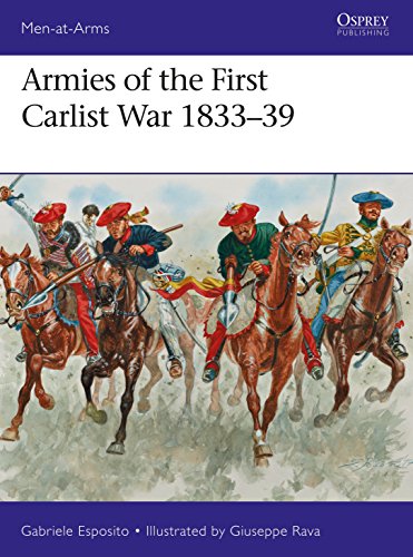 Armies of the First Carlist War 1833–39 (Men-at-Arms, Band 515)
