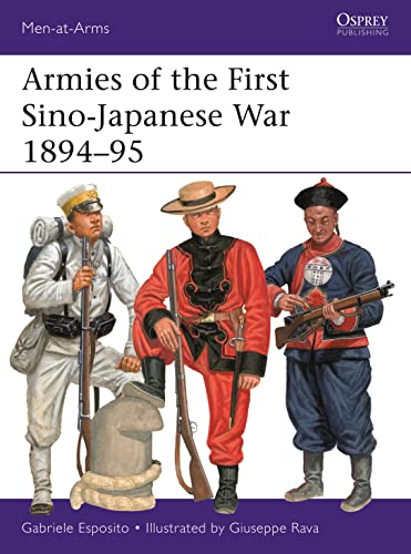 Armies of the First Sino-Japanese War 1894–95 (Men-at-Arms) von Osprey Publishing