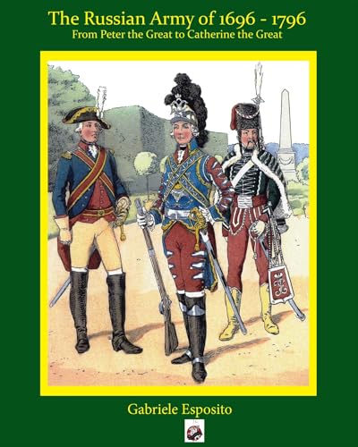 The Russian Army 1697 - 1797 The Russian Army 1697 - 1797