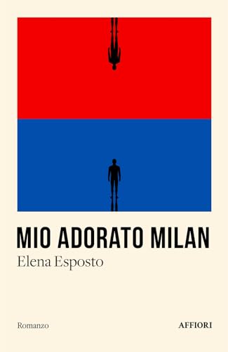 Mio adorato Milan von Affiori