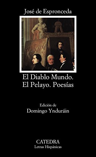 El diablo mundo ; El pelayo y poesías (Letras Hispánicas, Band 338)