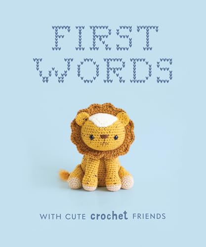 First Words With Cute Crochet Friends: A Padded Board Book for Infants and Toddlers Featuring First Words and Adorable Amigurumi Crochet Pictures (Crafty First Words, Band 1) von B Blue Star Press