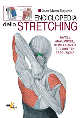 Enciclopedia dello stretching von Elika