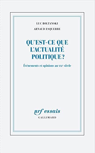 Qu'est-ce que l'actualité politique ?: Événements et opinions au XXIᵉ siècle