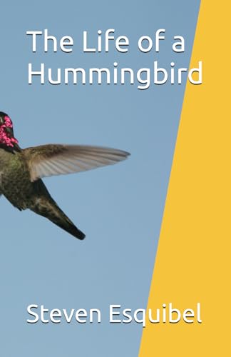 The Life of a Hummingbird von Independently published
