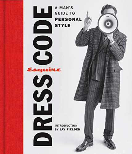 Esquire Dress Code: A Man's Guide to Personal Style von Hearst