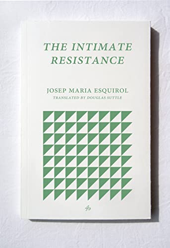The Intimate Resistance: A Philosophy of Proximity von FUM D'ESTAMPA PRESS
