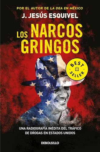 Los Narcos Gringos / The Gringo Drug Lords: Una radiografia inedita del trafico de drogas en Estados Unidos