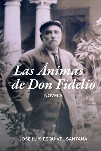 Las Animas de Don Fidelio: La novela completa von Amazon