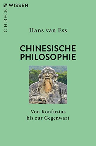 Chinesische Philosophie: Von Konfuzius bis zur Gegenwart (Beck'sche Reihe)