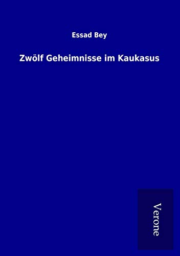 Zwölf Geheimnisse im Kaukasus Zwölf Geheimnisse im Kaukasus