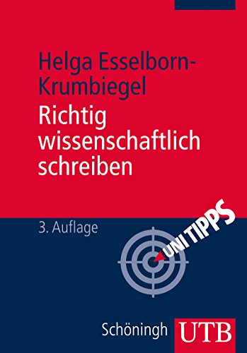 Richtig wissenschaftlich schreiben: Wissenschaftssprache in Regeln und Übungen (UTB M / Uni-Taschenbücher)