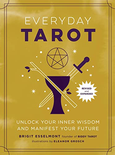Everyday Tarot (Revised and Expanded Paperback): Unlock Your Inner Wisdom and Manifest Your Future von Hachette Book Group USA