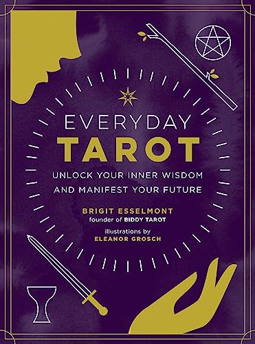 Everyday Tarot: Unlock Your Inner Wisdom and Manifest Your Future von Running Press Adult