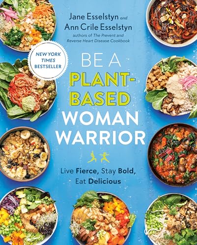 Be A Plant-Based Woman Warrior: Live Fierce, Stay Bold, Eat Delicious: A Cookbook von Avery