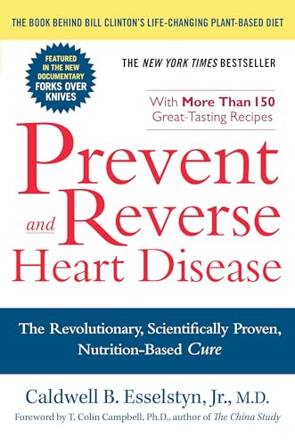 Prevent and Reverse Heart Disease: The Revolutionary, Scientifically Proven, Nutrition-Based Cure Prevent and Reverse Heart Disease: The Revolutionary, Scientifically Proven, Nutrition-Based Cure von Avery
