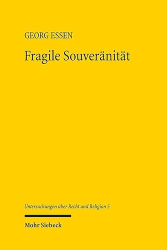 Fragile Souveränität: Eine Politische Theologie der Freiheit (URR, Band 5) von Mohr Siebeck