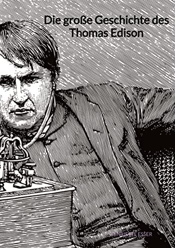 Die große Geschichte des Thomas Edison von tredition