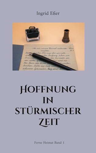 Hoffnung in stürmischer Zeit: Ferne Heimat Band 1 von BoD – Books on Demand