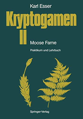 Kryptogamen II Moose. Farne: Praktikum und Lehrbuch (German Edition) von Springer